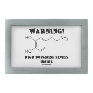Warning! High Dopamine Levels Inside Rectangular Belt Buckle