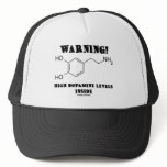 Warning! High Dopamine Levels Inside Trucker Hat