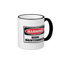 Warning HIGH MAINTENANCE Mug