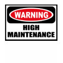 Warning HIGH MAINTENANCE Women's Dark T-Shirt by warningsignshirts Warning HIGH MAINTENANCE Women's Dark T-Shirt