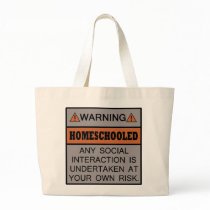 Warning! Homeschooled! Bags