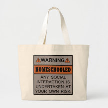 Warning! Homeschooled! Bags