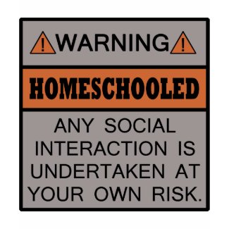 Warning! Homeschooled! shirt