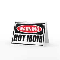 Warning HOT MOM Greeting Card
