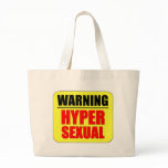 Warning - Hyper Sexual bags