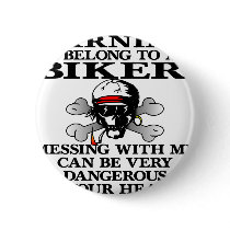 Warning I Belong To A Biker Pinback Buttons
