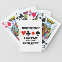 Warning! I Can Play Bridge Until Dawn Poker Deck