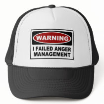 WARNING - I Failed Anger Management Hats