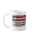 Warning : I Failed Anger Management Coffee Mug