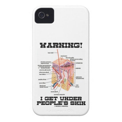 Warning! I Get Under People's Skin (Skin Layers) iPhone 4 Case-Mate Case