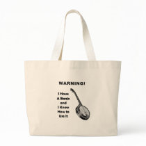 Warning! I Have A Banjo and I Know How to Use It Tote Bags