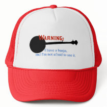 Warning: I have a banjo... Hat