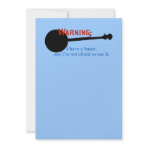 Warning: I have a banjo... Invite