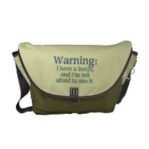 Warning: I have a banjo.... Messenger Bags