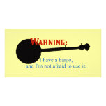 Warning: I have a banjo... Photo Card