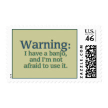 Warning: I have a banjo.... Postage Stamp