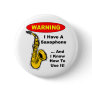 Warning. I Have A Saxophone ... Pin