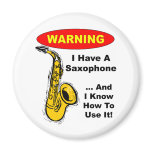 Warning. I Have A Saxophone ... Magnet