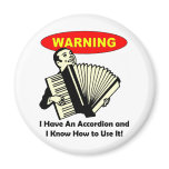Warning! I Have An Accordion Refrigerator Magnets