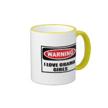 Warning I LOVE OBAMA GIRLS Mug