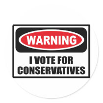 Warning I VOTE FOR CONSERVATIVES Sticker