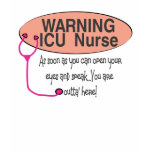 warning ICU NURSE as soon as you can open eyes spe t-shirts