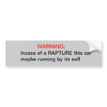 WARNING IN CASE OF A RAPTURE BUMPER STICKER