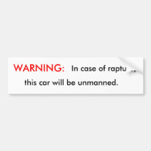 Warning: in Case of Rapture Bumper Stickers