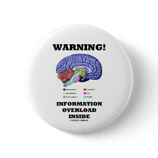 Warning! Information Overload Inside (Brain Humor) button