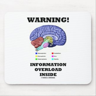 Warning! Information Overload Inside (Brain Humor) mousepad