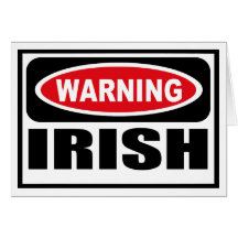 Warning IRISH Greeting Card