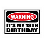 Warning IT'S MY 18TH BIRTHDAY Postcard