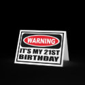 Warning IT'S MY 21ST BIRTHDAY Greeting Card