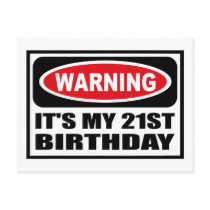 Warning IT'S MY 21ST BIRTHDAY Postcard