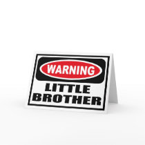Warning LITTLE BROTHER Greeting Card by warningsignshirts Warning LITTLE BROTHER Greeting Card