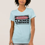 Warning LLAMA OWNER Women's T-Shirt