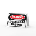 Warning LOVES DRAG RACING Greeting Card