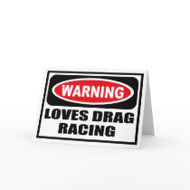 Warning LOVES DRAG RACING Greeting Card