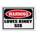 Warning LOVES KINKY SEX Greeting Card by warningsignshirts Warning LOVES KINKY SEX Greeting Card