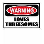 Warning LOVES THREESOMES Women's T-Shirt