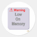 Warning Low On Memory Round Sticker