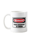 Warning MAD SCIENTIST AT WORK Mug