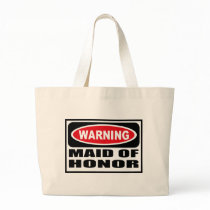 Warning MAID OF HONOR Bag by warningsignshirts Warning MAID OF HONOR Bag