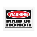 Warning MAID OF HONOR Postcard