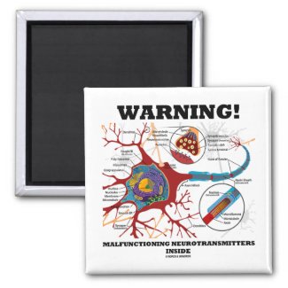 Warning! Malfunctioning Neurotransmitters Inside Magnet