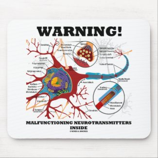 Warning! Malfunctioning Neurotransmitters Inside mousepad