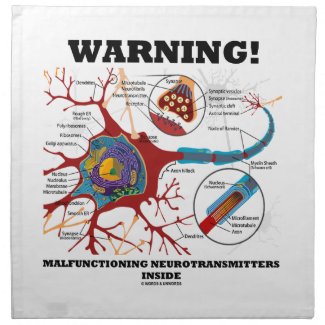 Warning! Malfunctioning Neurotransmitters Inside Napkins