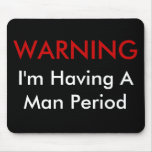 Warning Man Period mousepads