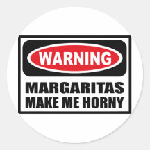 Warning MARGARITAS MAKE ME HORNY Sticker