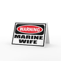 Warning MARINE WIFE Greeting Card by warningsignshirts Warning MARINE WIFE Greeting Card
